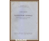 COMPLEMENTI DI MATEMATICHE GENERALI di Giuseppe Usai 1939 SEI libro università