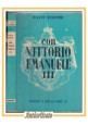 CON VITTORIO EMANUELE III di Silvio Scaroni 1954 Mondadori Libro giorno Savoia