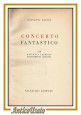 CONCERTO FANTASTICO di Giovanni Papini 110 racconti capricci divertimenti libro