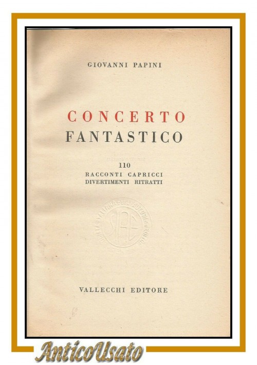 CONCERTO FANTASTICO di Giovanni Papini 110 racconti capricci divertimenti libro