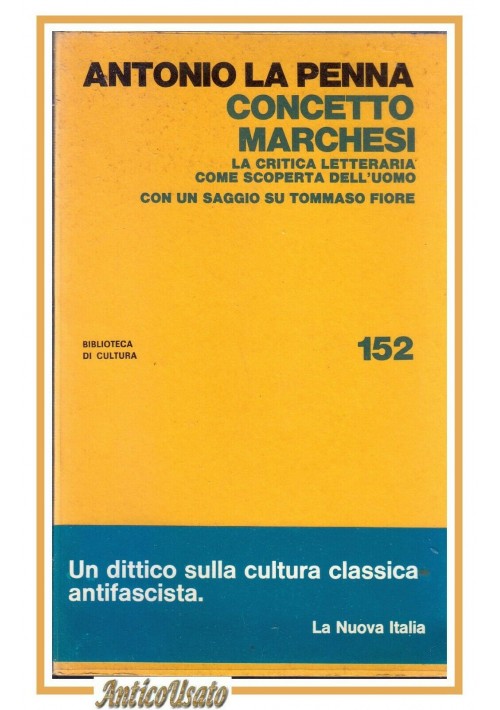 CONCETTO MARCHESI di Antonio La Penna 1980 La Nuova Italia Libro Critica Saggio