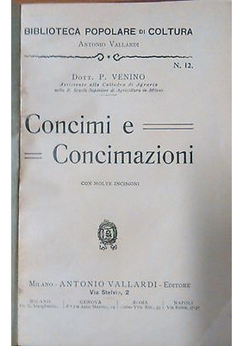 ESAURITO - CONCIMI E CONCIMAZIONI di P. Venino  1911 Antonio Vallardi editore 