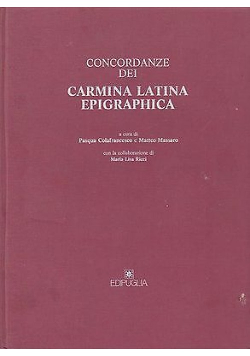 CONCORDANZE DEI CARMINA LATINA EPIGRAPHICA di Colafrancesco e Massaro 1986 