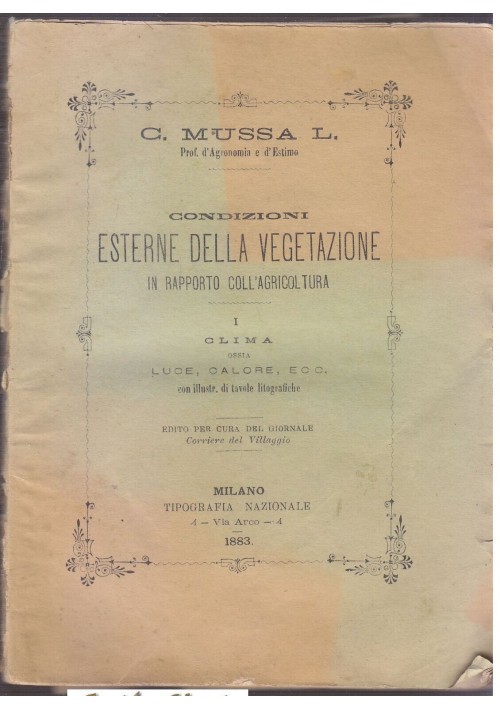 CONDIZIONI ESTERNE DELLA VEGETAZIONE IN RAPPORTO COLL'AGRICOLTURA di  Mussa 1883
