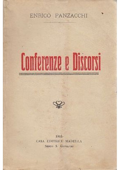 CONFERENZE E DISCORSI di Enrico Panzacchi 1915 Madella Editrice 