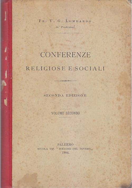 CONFERENZE RELIGIOSE E SOCIALI volume 2 di V G Lombardo 1904 Boccone Del Povero