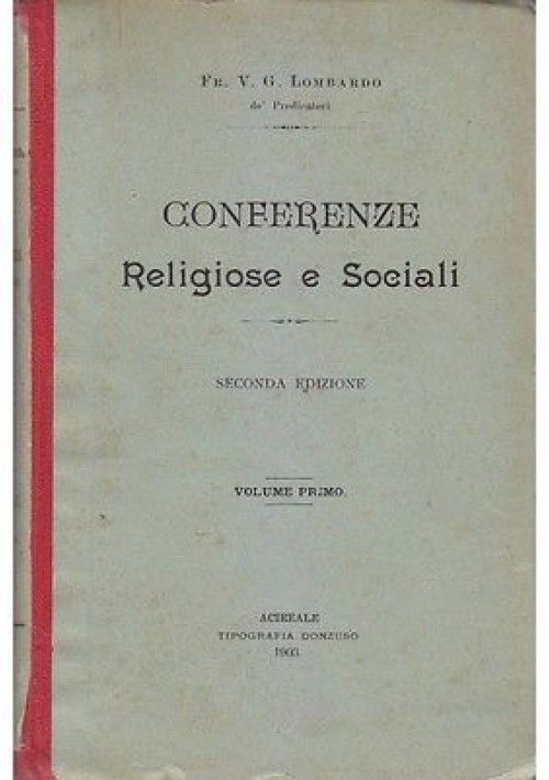 CONFERENZE RELIGIOSE E SOCIALI di  V.G.Lombardo VOL  I Tipografia Donzuso 1903