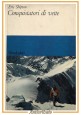 CONQUISTATORI DI VETTE Eric Shipton 1967 Mondadori libro montagna scalate alpi