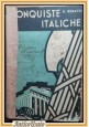 ESAURITO - CONQUISTE ITALICHE di Bonacci Storia cultura fascista Libro Scolastico 1940