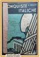 ESAURITO - CONQUISTE ITALICHE di Bonacci Storia cultura fascista Libro Scolastico 1940