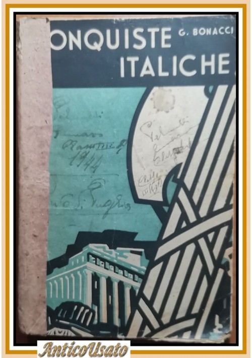 CONQUISTE ITALICHE di Bonacci Storia cultura fascista Libro Scolastico 1940