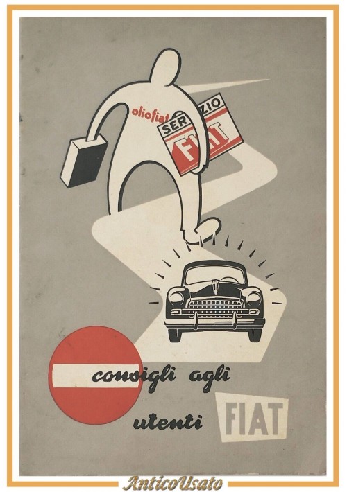 ESAURITO - CONSIGLI AGLI UTENTI FIAT 1953 Fiat libretto manutenzione automobile brochure