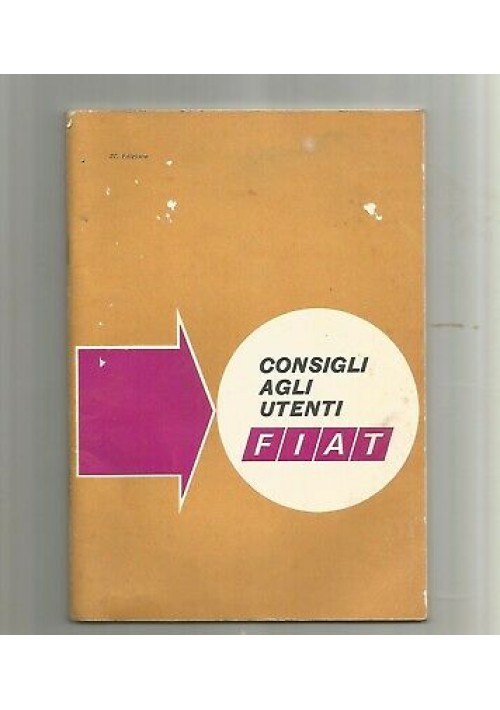ESAURITO - CONSIGLI AGLI UTENTI FIAT 27ma edizione 1969 automobili vettura guida