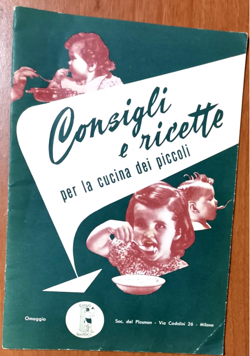 CONSIGLI E RICETTE PER LA CUCINA DEI PICCOLI Plasmon 1954 ricettario pubblicità