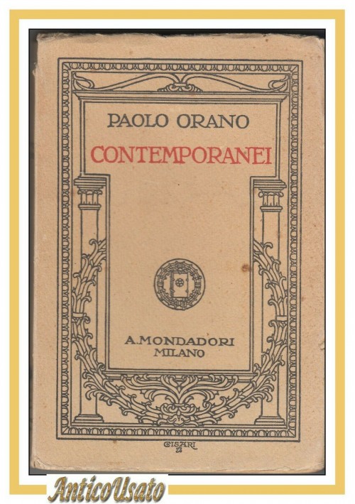 CONTEMPORANEI Di Paolo Orano 1928 Mondadori  Letteratura saggio Marinetti Trilussa Di Giacomo
