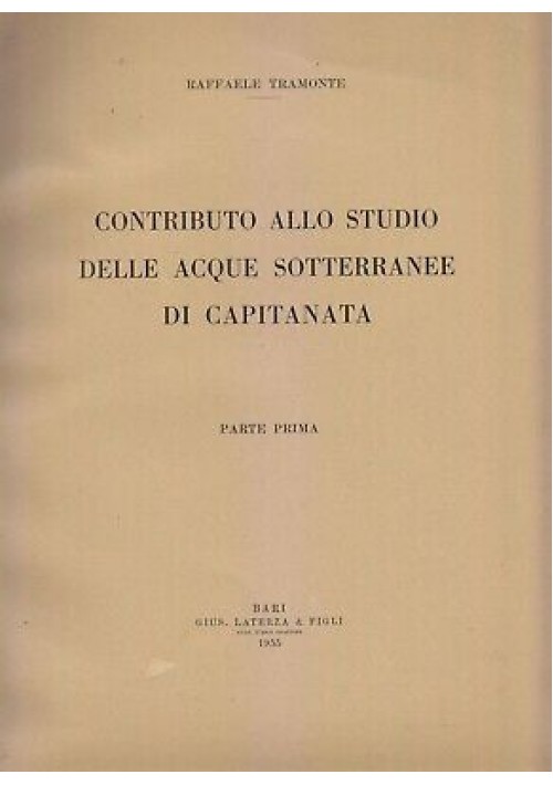 CONTRIBUTO ALLO STUDIO DELLE ACQUE SOTTERRANEE DI CAPITANATA 3 volumi Tramonte Libro