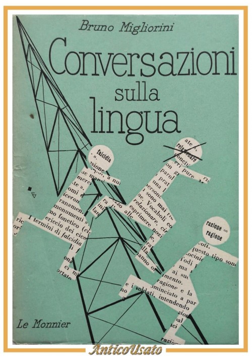 CONVERSAZIONI SULLA LINGUA ITALIANA di Bruno Migliorini 1949 Le Monnier Libro
