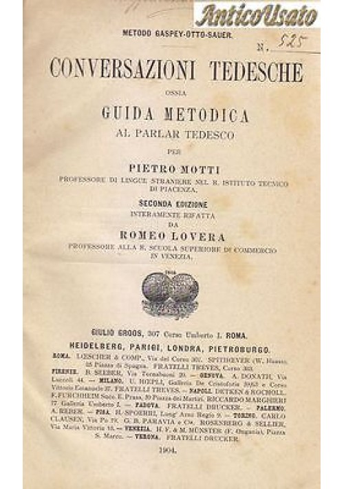 CONVERSAZIONI TEDESCHE GUIDA METODICA AL PARLAR TEDESCO Pietro Motti 1904 Groos