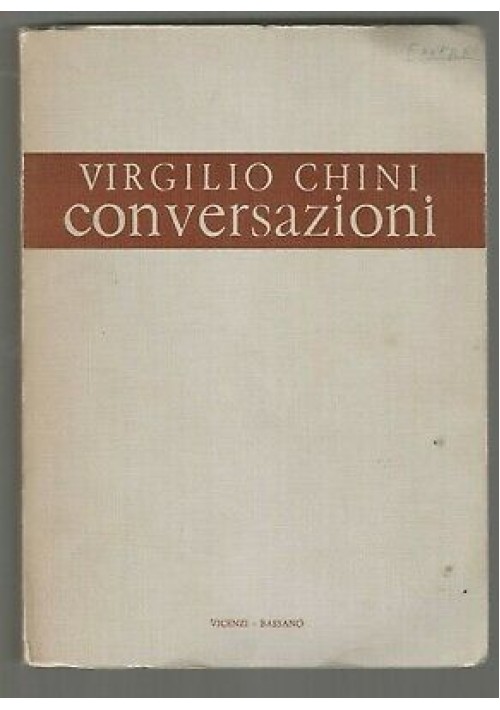 CONVERSAZIONI di Virgilio Chini - Vicenzi edizioni remondiniane 1979 *