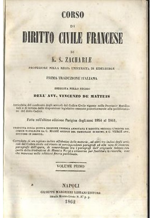 CORSO DI DIRITTO CIVILE FRANCESE di S.Z. Zachariae Volume I - 1862 Marghieri