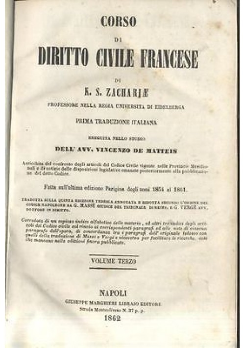 CORSO DI DIRITTO CIVILE FRANCESE di S.Z. Zachariae Volume III - 1862 Marghieri