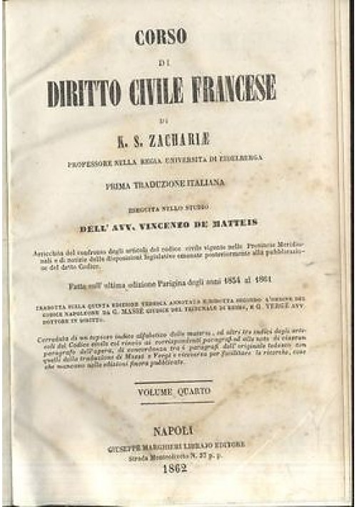 CORSO DI DIRITTO CIVILE FRANCESE di S.Z. Zachariae Volume IV - 1862 Marghieri