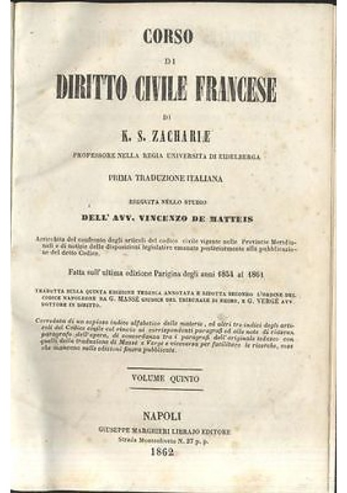 CORSO DI DIRITTO CIVILE FRANCESE di S.Z. Zachariae Volume V - 1862 Marghieri