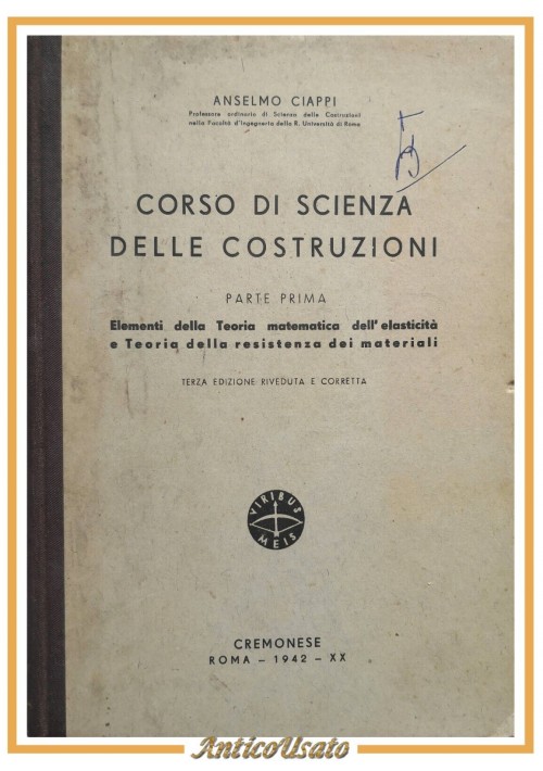 CORSO DI SCIENZA DELLE COSTRUZIONI Anselmo Ciappi parte I 1942 Cremonese Libro