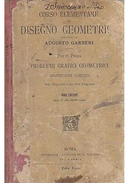 CORSO ELEMENTARE DI DISEGNO GEOMETRICO volume I Problemi grafici geometric Garneri