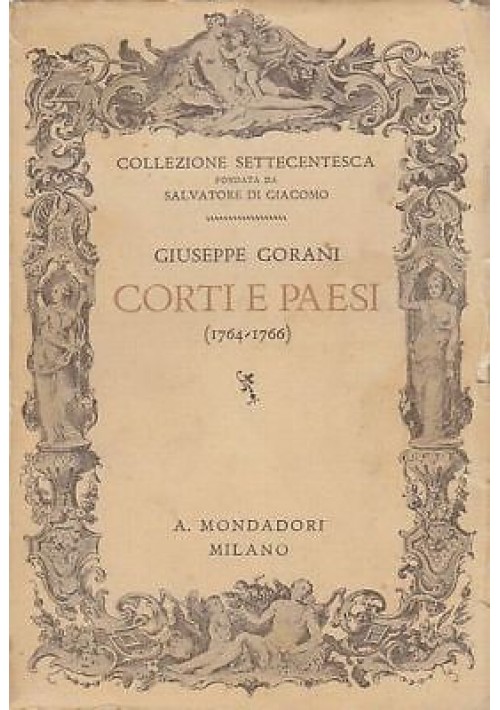 CORTI E PAESI (1764 1766) di Giuseppe Gorani 1938  In lingua francese Mondadori Libro