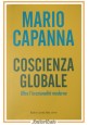COSCIENZA GLOBALE di Mario Capanna 2006 Baldini Castoldi Dalai Libro Autografato