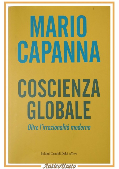 COSCIENZA GLOBALE di Mario Capanna 2006 Baldini Castoldi Dalai Libro Autografato