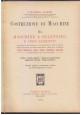 ESAURITO - COSTRUZIONE DI MACCHINE di Ottorino Pomini 3 volumi 1921 Hoepli libro manuale