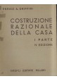 esaurito - COSTRUZIONE RAZIONALE DELLA CASA 2 volumi di Enrico Griffini 1948 Hoepli Libro