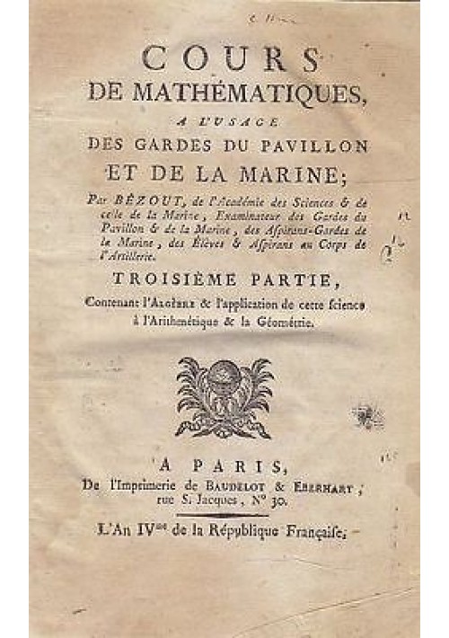 COURS DE MATEMATIQUE Tomo III Algebre di Bezout - Baudelot Et Eberhart 1793