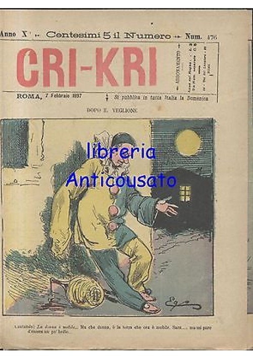 CRI KRI anno XI n.476 - 7 febbraio 1897 giornale umoristico ILLUSTRATO A COLORI