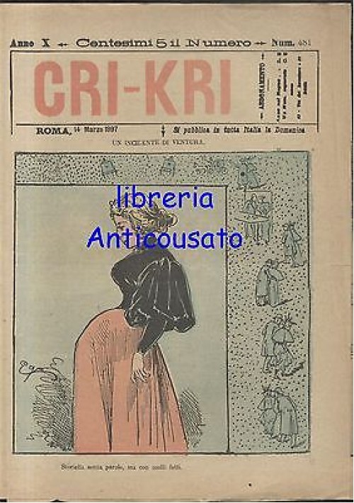 CRI KRI anno XI n.481 - 14 marzo 1897 giornale umoristico ILLUSTRATO A COLORI