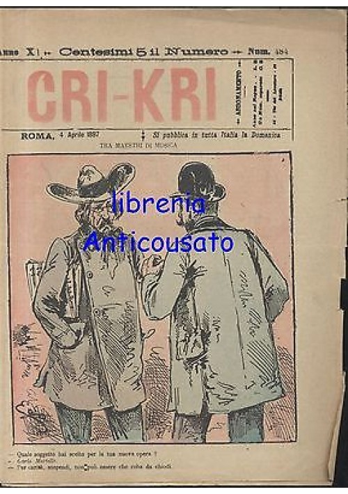 CRI KRI anno XI n.484 - 4 aprile 1897 giornale umoristico ILLUSTRATO A COLORI