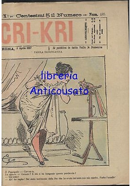 CRI KRI anno XI n.485 - 11 aprile 1897 giornale umoristico ILLUSTRATO A COLORI