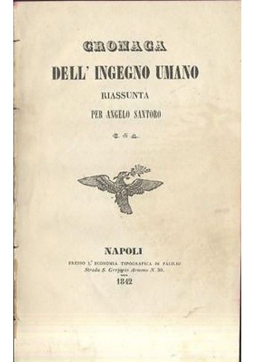 CRONACA DELL'INGEGNO UMANO RIASSUNTA PER ANGELO SANTORO 1842 