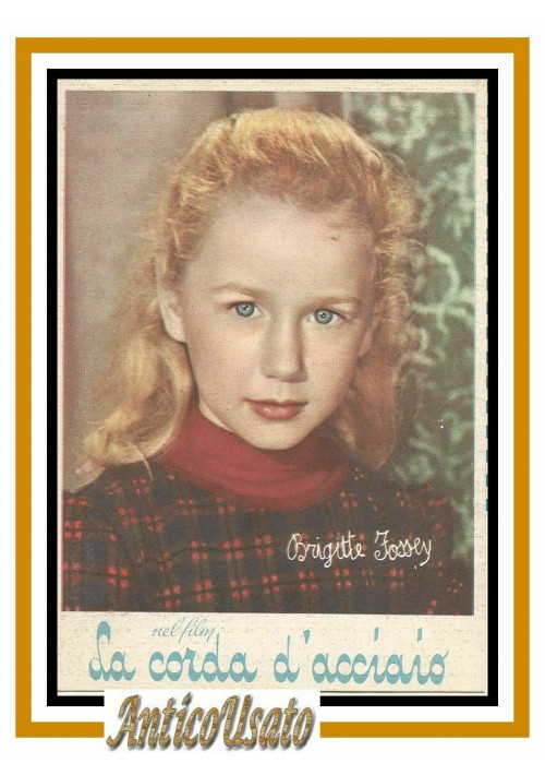 Cartolina del film LA CORDA D'ACCIAIO originale vintage Brigitte Fossey 1954