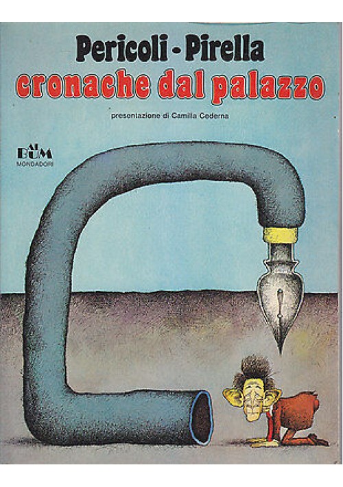 Cronache Dal Palazzo di Pericoli Pirella 1979 Mondadori I edizione libro Satira