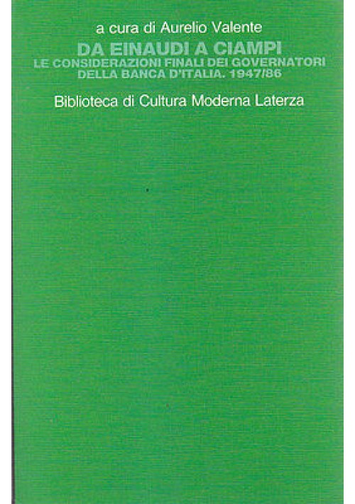 DA EINAUDI A CIAMPI di Aurelio Valente 1990 Giuseppe Laterza e Figli 