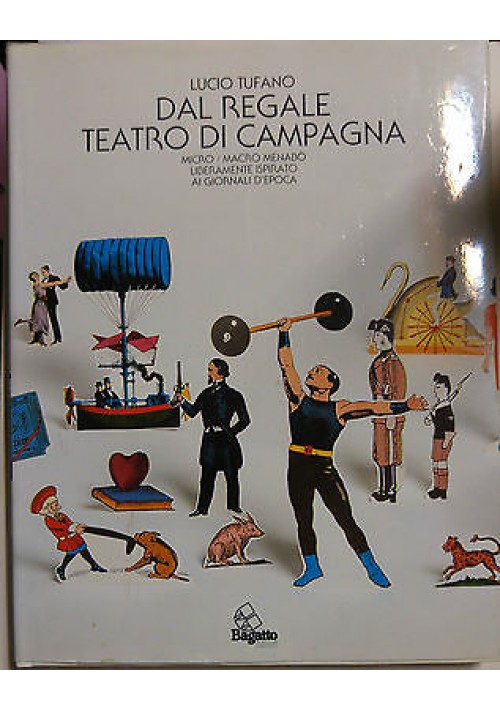 DAL REGALE TEATRO DI CAMPAGNA micro macro menabò di Lucio Tufano 1987 Bagatto