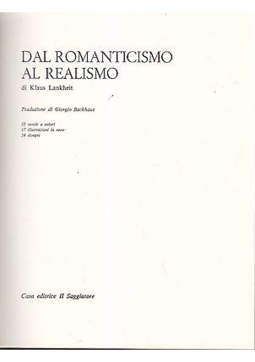 DAL ROMANTICISMO AL REALISMO di Klaus Lankheit - 1966 Il Saggiatore marcopolo
