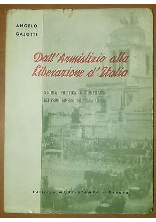DALL'ARMISTIZIO ALLA LIBERAZIONE D'ITALIA di Angelo Gajotti 1945 MURI stampa