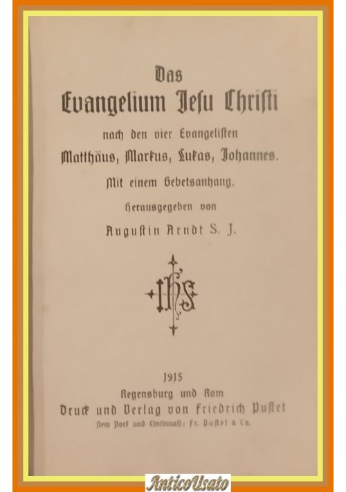 DAS EVANGELIUM JESU CHRISTI di Augustin Arndt 1915 Pustet Libro Vangelo