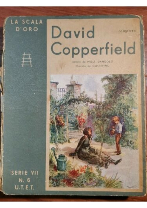DAVID COPPERFIELD narrato MILLI DANDOLO 1945 UTET LA SCALA D'ORO Gustavino 