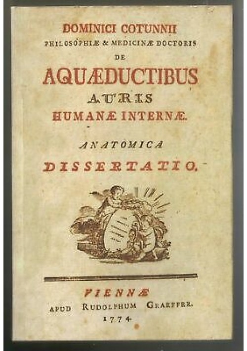 DE AQUAEDUCTIBUS AURIS HUMANAE INTERNAE Domenico Cotugno REPRINT 1997 ediz. num
