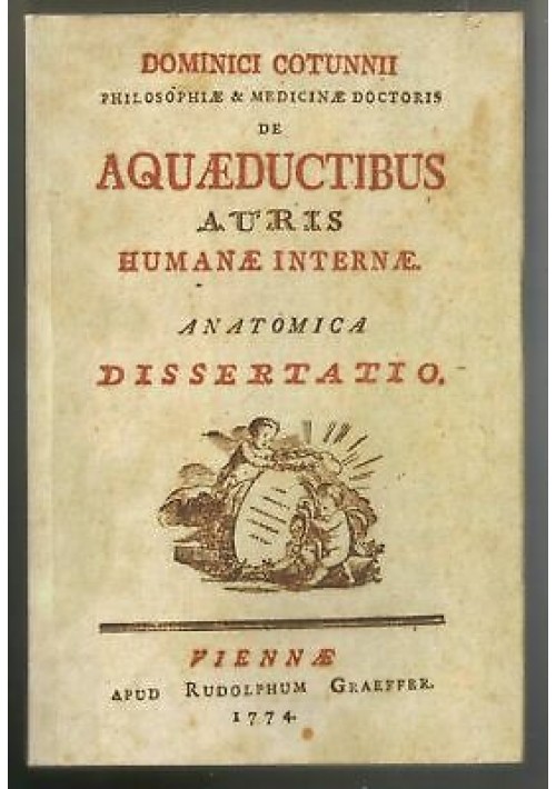 DE AQUAEDUCTIBUS AURIS HUMANAE INTERNAE di Domenico Cotugno REPRINT 1997 ediz. num